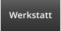 Werkstatt