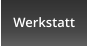 Werkstatt